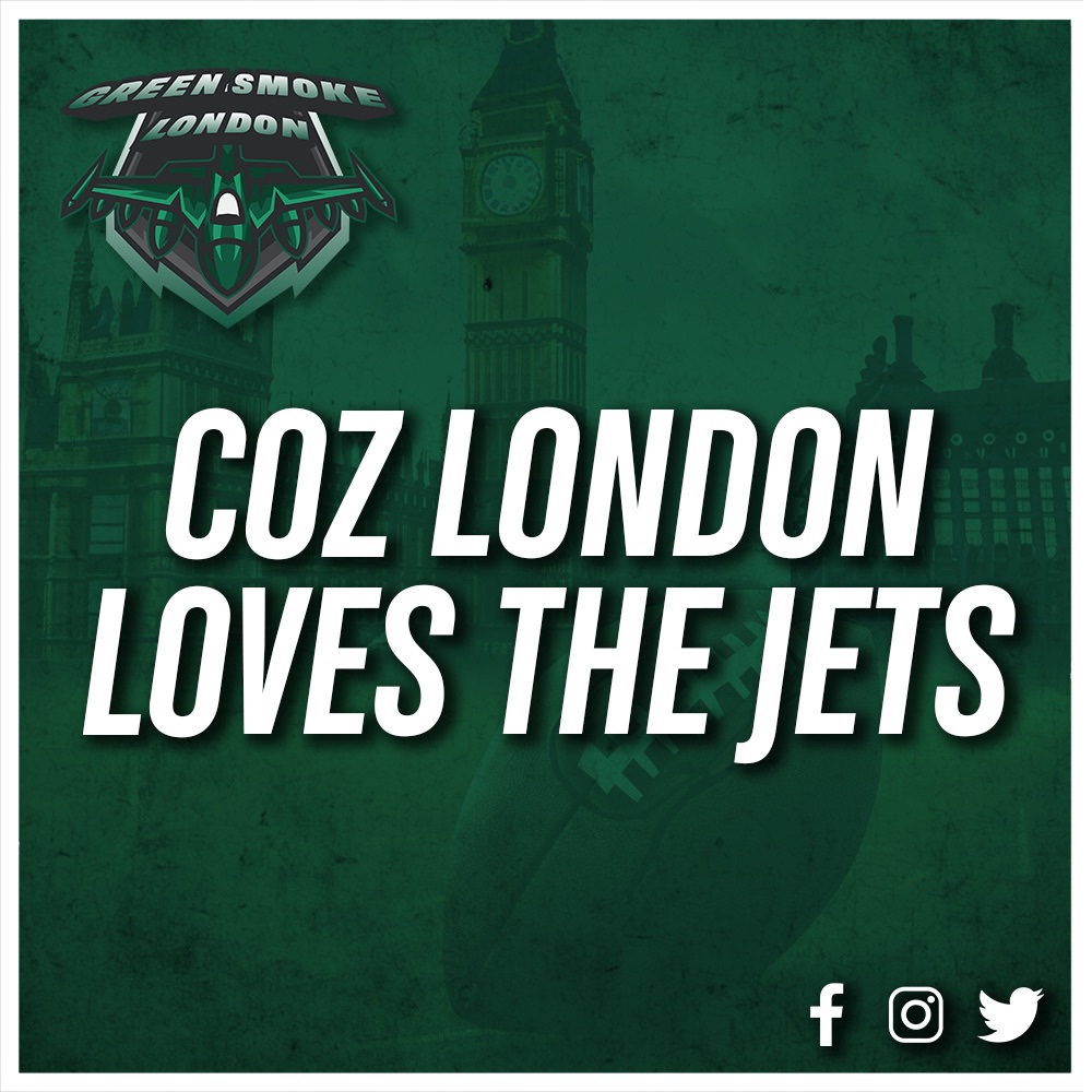 Coz London loves the Jets